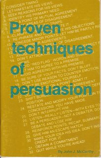 Proven Techniques of Persuasion
