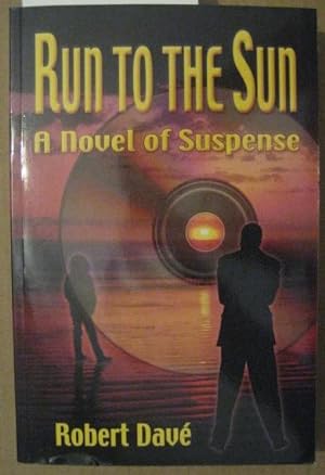 RUN TO THE SUN [SIGNED Inscription by AUTHOR]