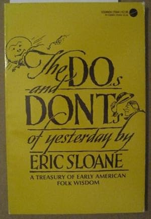 THE DO'S AND DON'TS OF YESTERYEAR: A TREASURY OF EARLY AMERICAN FOLK WISDOM An Equinox Book