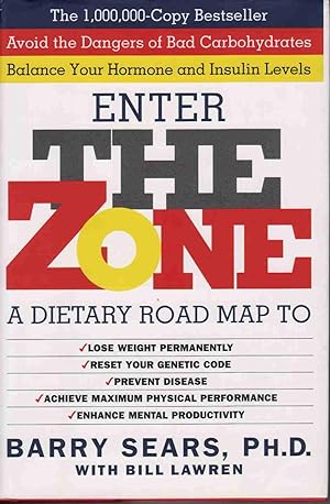 THE ZONE: A DIETARY ROAD MAP TO LOSE WEIGHT PERMANENTLY : RESET YOUR GENETIC CODE : PREVENT DISEA...