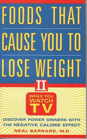 FOODS THAT CAN CAUSE YOU TO LOSE WEIGHT II: WHILE YOU WATCH TV The Negative Calorie Effect