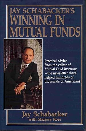 JAY SCHABACKER'S WINNING IN MUTUAL FUNDS [SIGNED by AUTHOR]