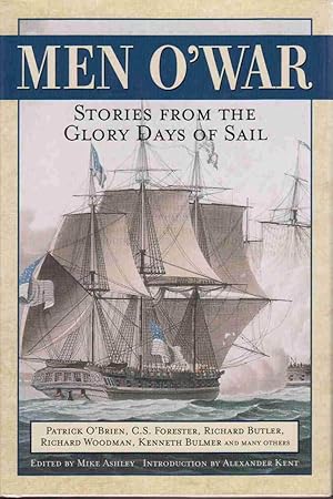 Men O' War : Stories from the Glory Days of Sail Introduction by Alexander Kent