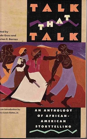 TALK THAT TALK: AN ANTHOLOGY OF AFRICAN-AMERICAN STORYTELLING