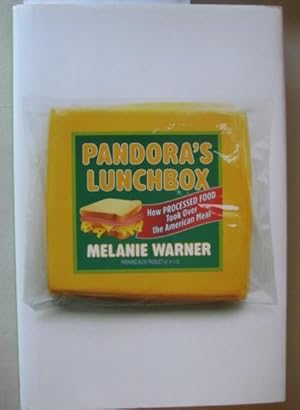 Pandora's Lunchbox How Processed Food Took Over the American Meal