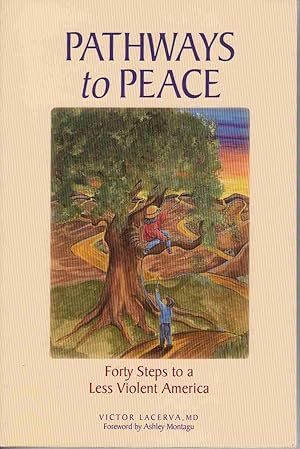 PATHWAYS TO PEACE: FORTY STEPS TO A LESS VIOLENT AMERICA