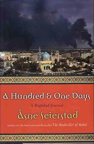 A HUNDRED AND ONE DAYS A Baghdad Journal; Translated by Ingrid Christophersen