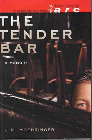 THE TENDER BAR [Advanced Reader's Edition]