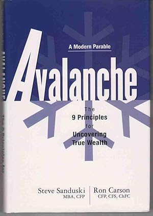 AVALANCHE: THE 9 PRINCIPLES FOR UNCOVERING TRUE WEALTH (MODERN PARABLE)