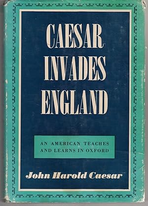 Caesar Invades England: an American Teaches and Learns in Oxford