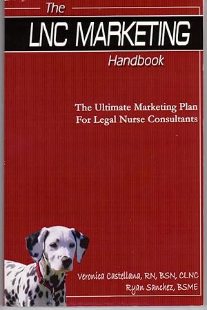 THE LNC MARKETING HANDBOOK The Ultimate Marketing Plan for Legal Nurse Consultants