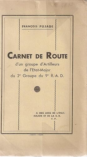 Carnet de Route d'un groupe d'artilleurs de l'Etat-Major du 2e Groupe du 9e R.A.D