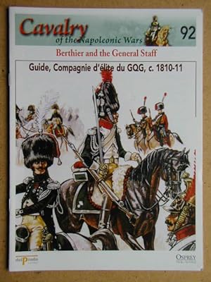 Cavalry of the Napoleonic Wars. No. 92. Berthier and the General Staff. Guide, Compagnie D'elite ...