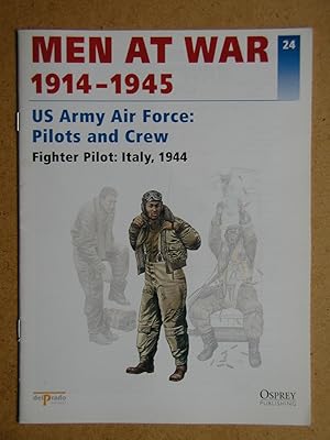 Men At War 1914-1945. No. 24. US Army Air Force: Pilots and Crew. Fighter Pilot, Italy, 1944.