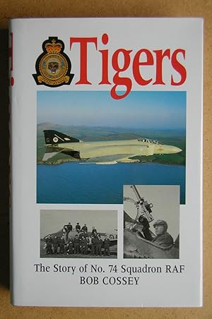 Tigers: The Story of No. 74 Squadron RAF.