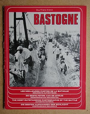 Bastogne: The Most Outstanding Photographs of the Battle.