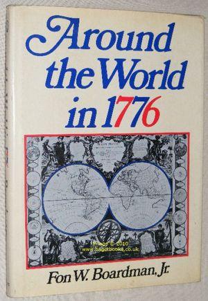 Around the World in 1776 - Fon Wyman Boardman
