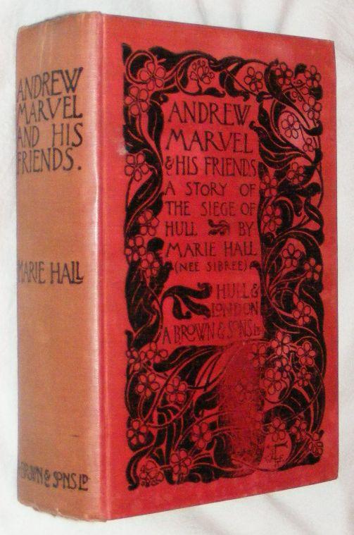 Andrew Marvel and his friends: a story of the Siege of Hull