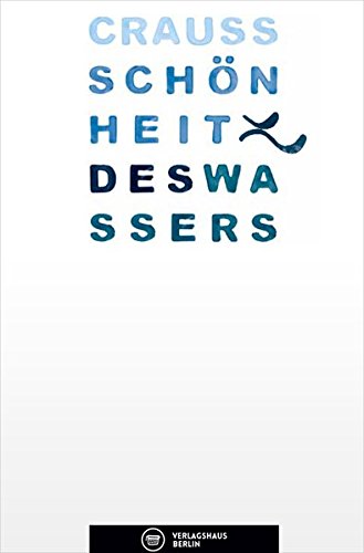 Schönheit des Wassers: 66 pseudoromantische Kalligraphien. - Crauss.