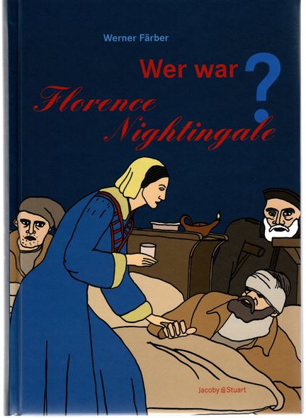 Wer war Florence Nightingale?. - Färber, Werner