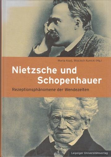 Nietzsche und Schopenhauer: Rezeptionsphänomene der Wendezeiten