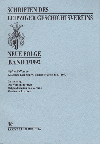 125 Jahre Leipziger Geschichtsverein 1867-1992: Neue Folge