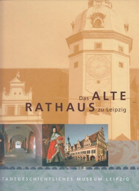 Das Alte Rathaus zu Leipzig