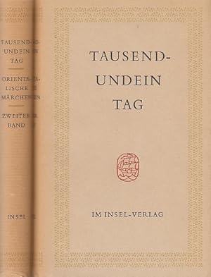 Tausendundein Tag. 2 Bände. Orientalische Erzählungen. Auswahl und Nachwort von Paul Ernst. Übert...