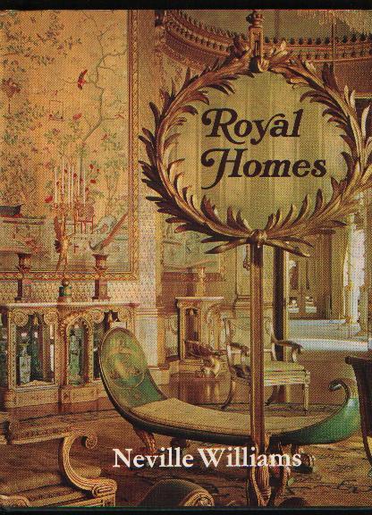 Royal Homes of Great Britain from Medieval to Modern Times - Neville Williams