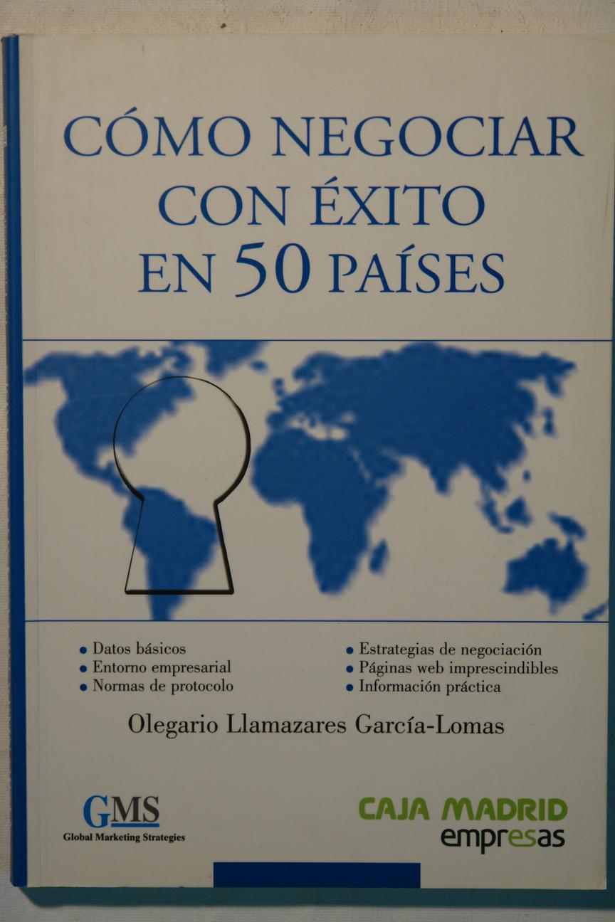 Como Negociar Con Exito en 50 Paises - Llamazares, Olegario