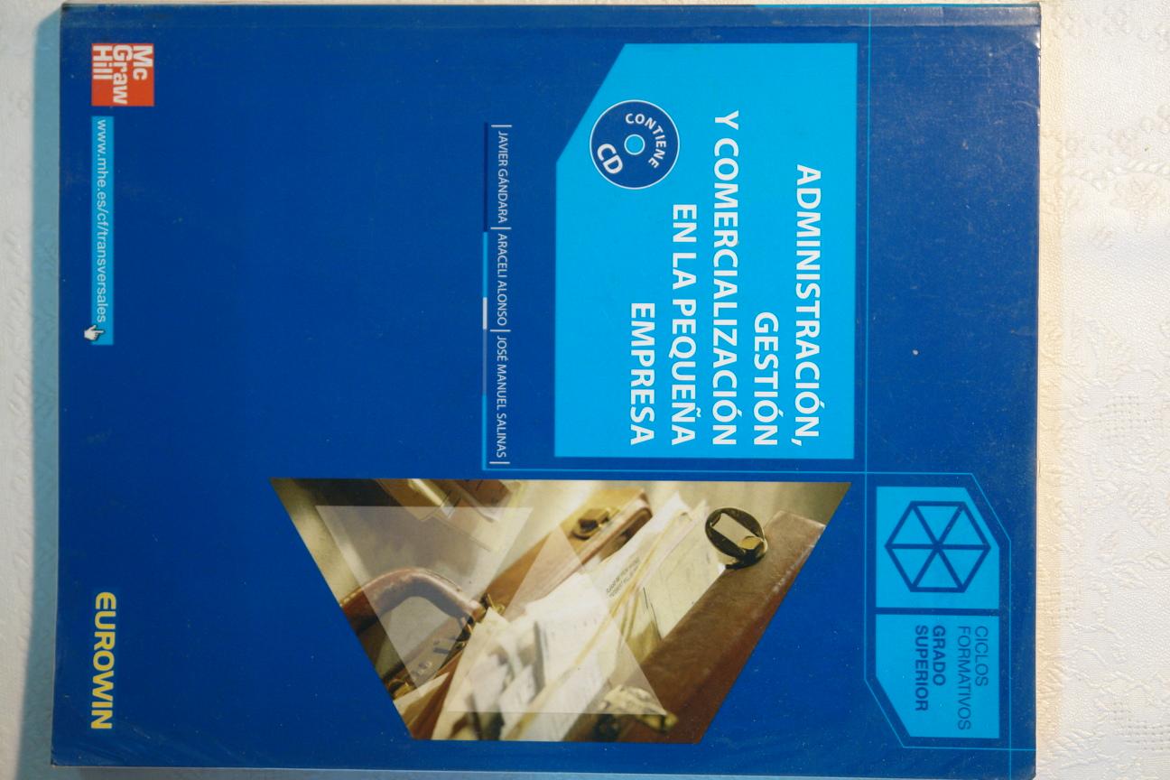 Administración, gestión y comercialización en la pequeña empresa - Javier Gándara / Araceli Alonso / José Manuel Salinas