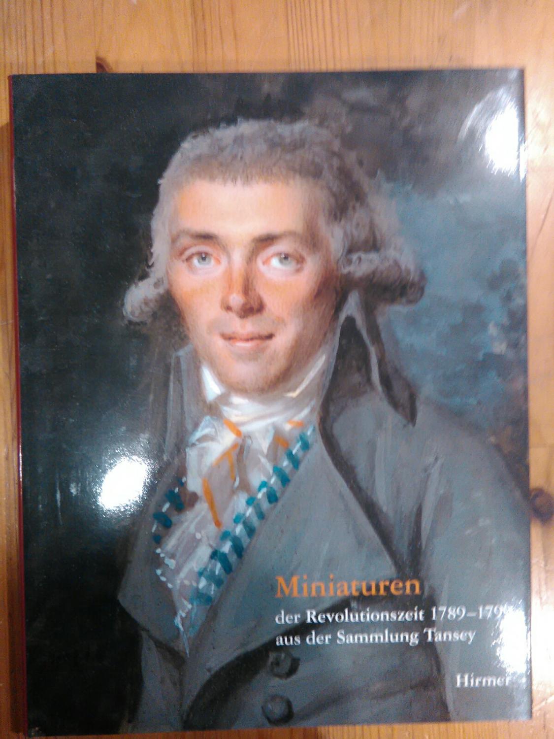Miniaturen Der Revolutionszeit 1789-1799 Aus Der Sammlung Tansey.