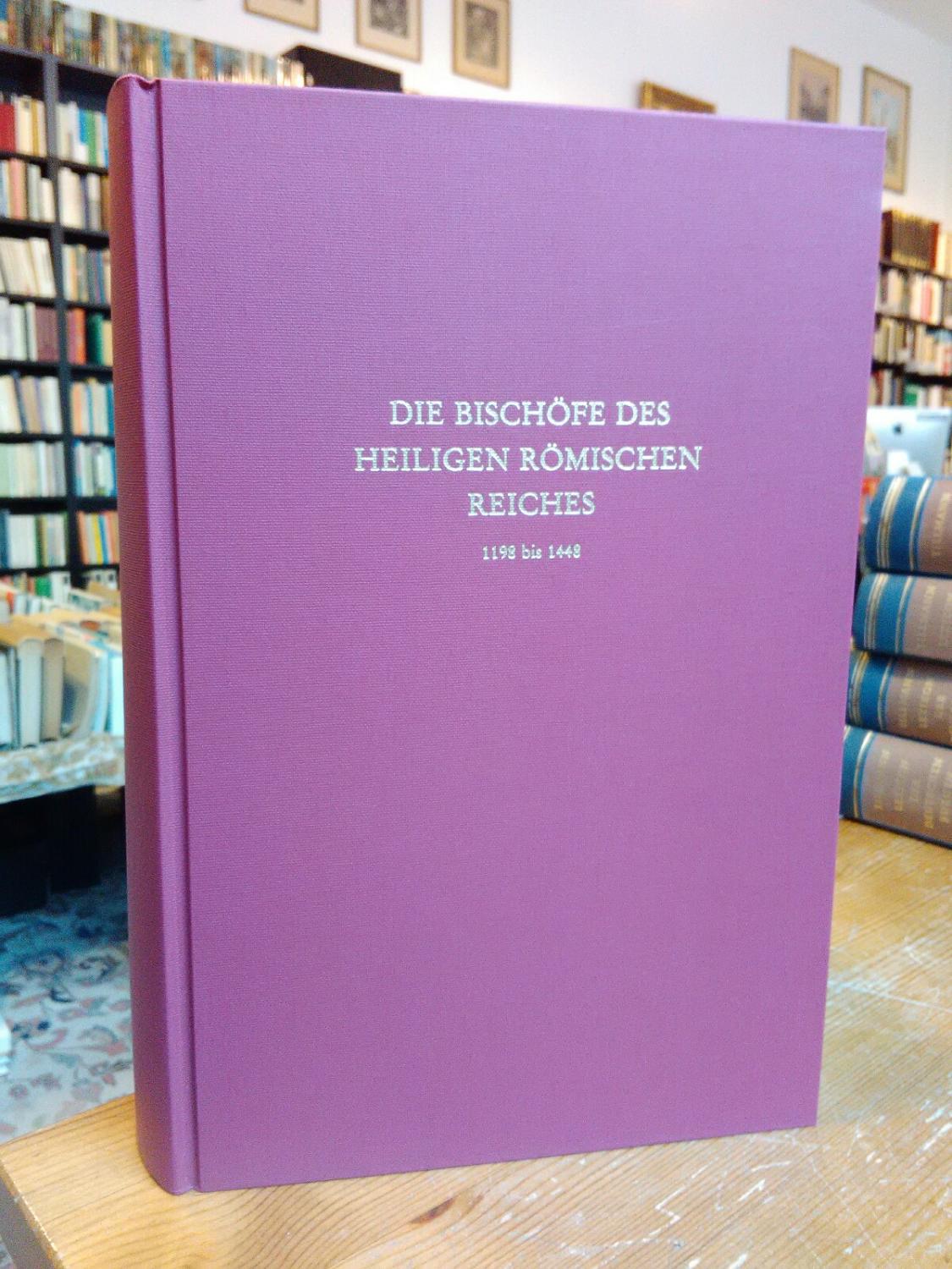 Die Bischöfe des Heiligen Römischen Reiches 1198 bis 1448. Ein biographisches Lexikon. Mit 1 Faltkarte