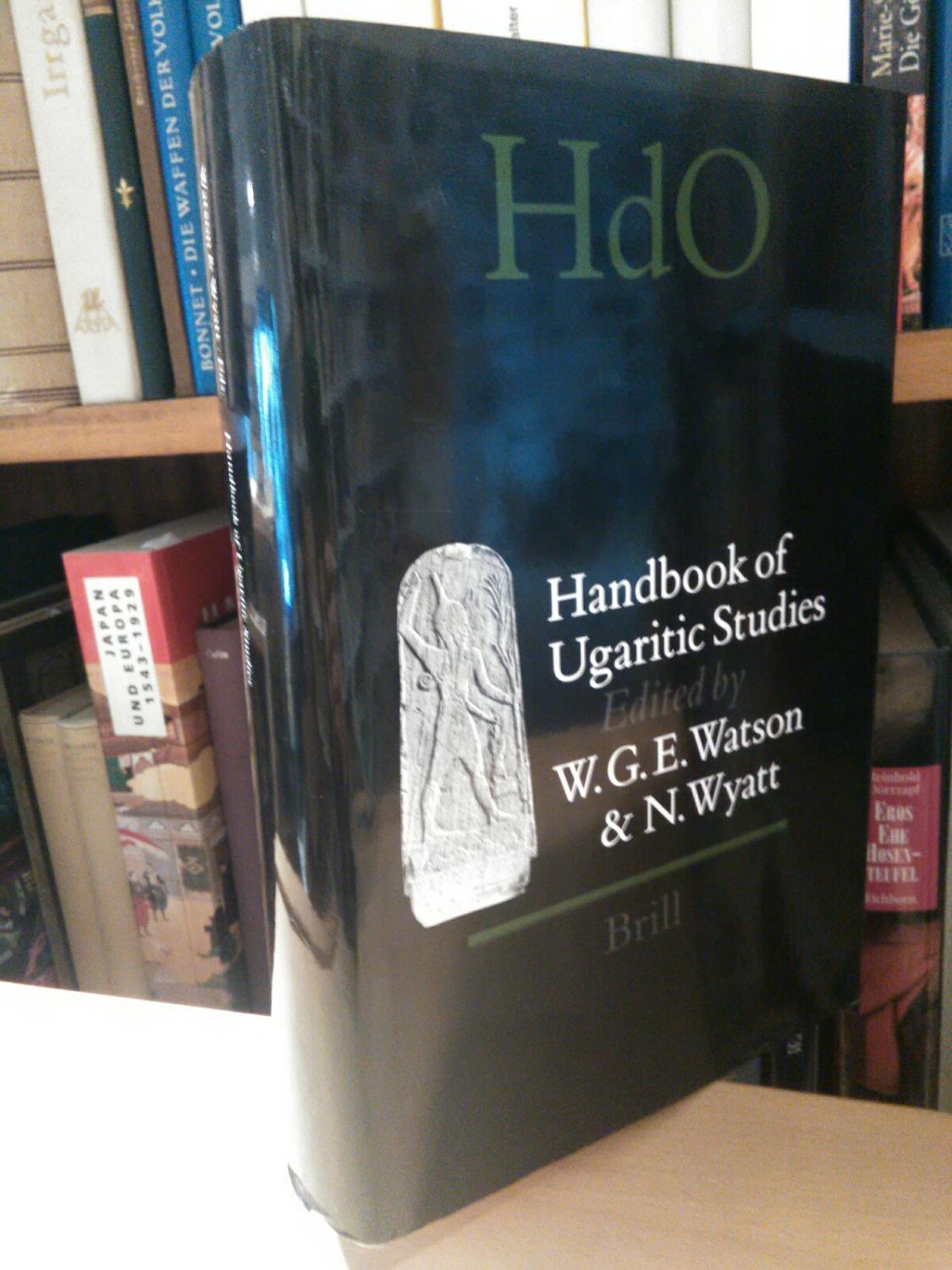 Handbook of Ugaritic Studies. - Watson, Wilfred G. E. und Nicolas Wyatt (Hgg.)