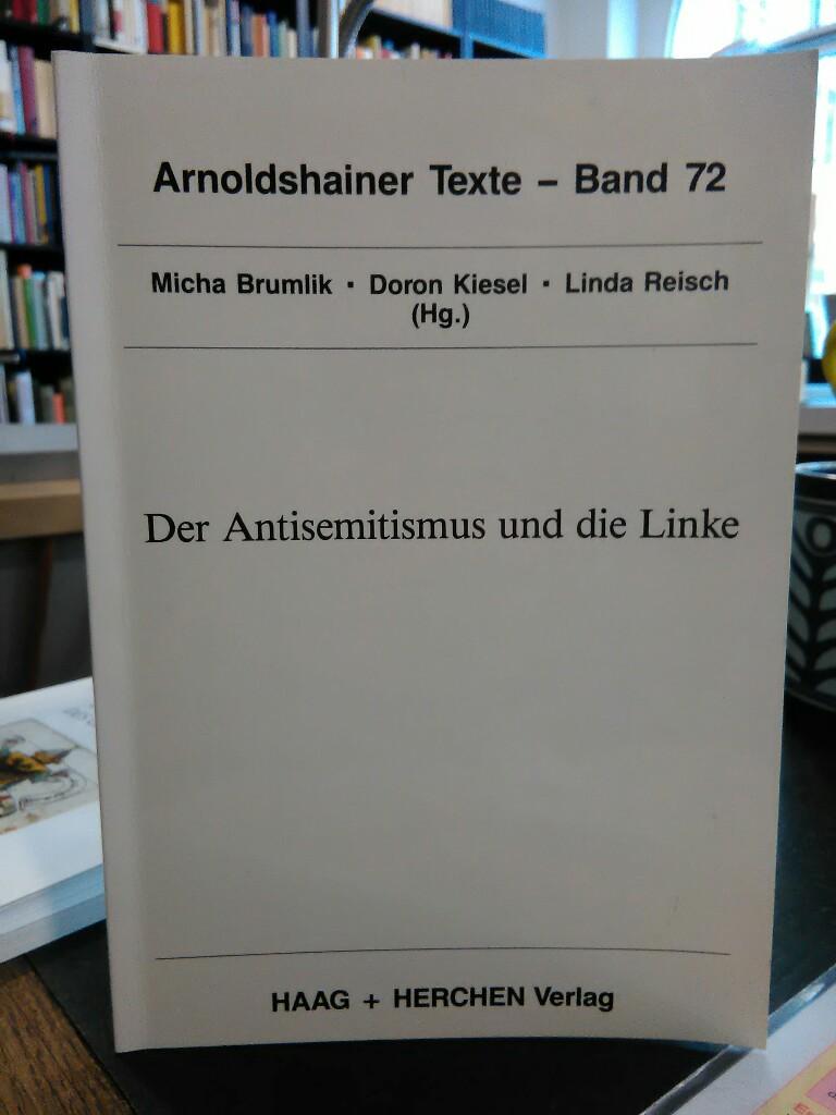 Der Antisemitismus und die Linke. (Arnoldshainer Texte. Band 72) - Brumlik, Micha (Hrsg.)