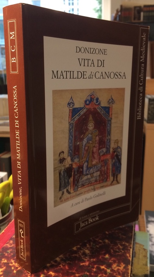 Vita di Matilde di Canossa. Latino - Italiano. Edizione, traduzione e note di Paolo Golinelli, con un saggio di Vito Fumagalli. - Donizone di Canossa