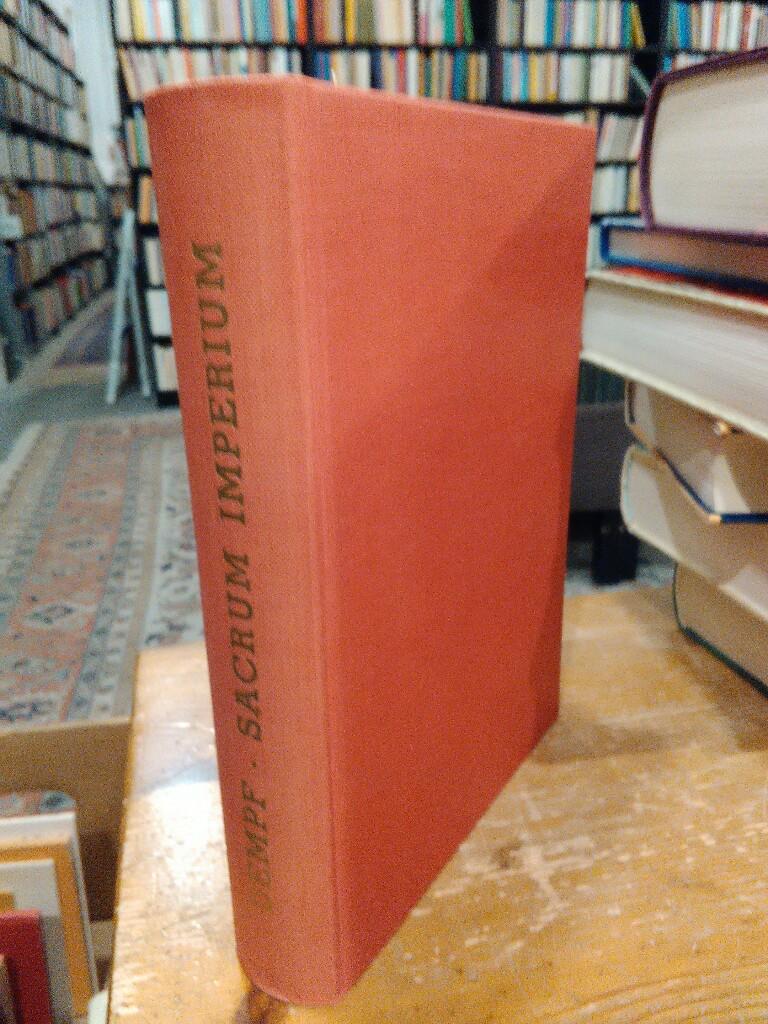 Sacrum Imperium. Geschichts- und Staatsphilosophie des Mittelalters und der politischen Renaissance. - Dempf, Alois