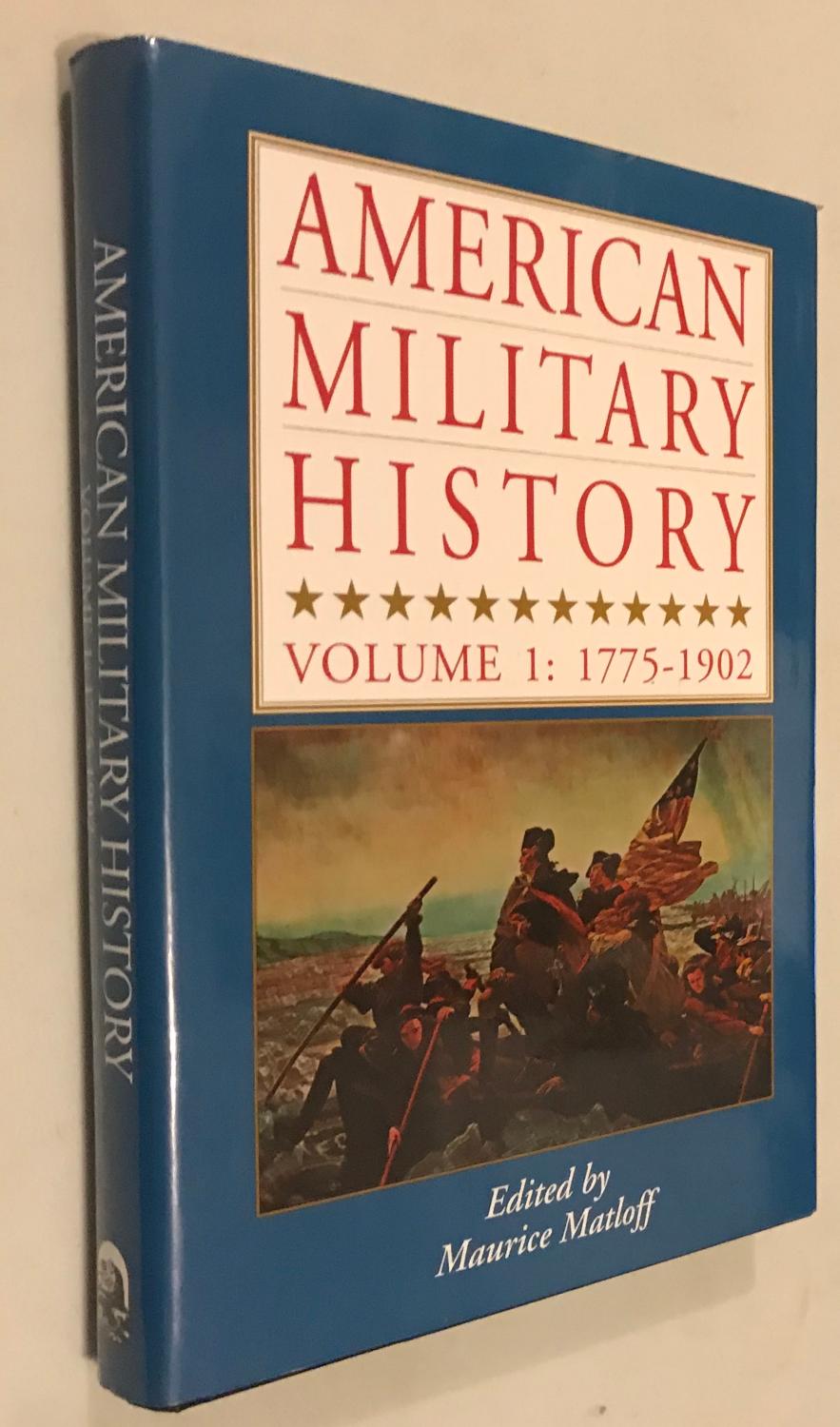 American Military History: 1775-1902 - Matloff, Maurice
