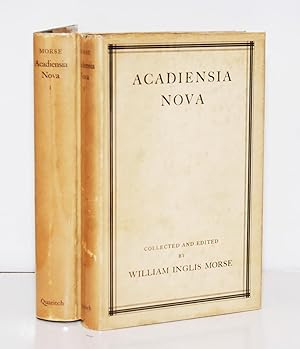 Acadiensia Nova (1598-17779) In Two Volumes. New and Unpublished Documents relating to Acadia ( N...