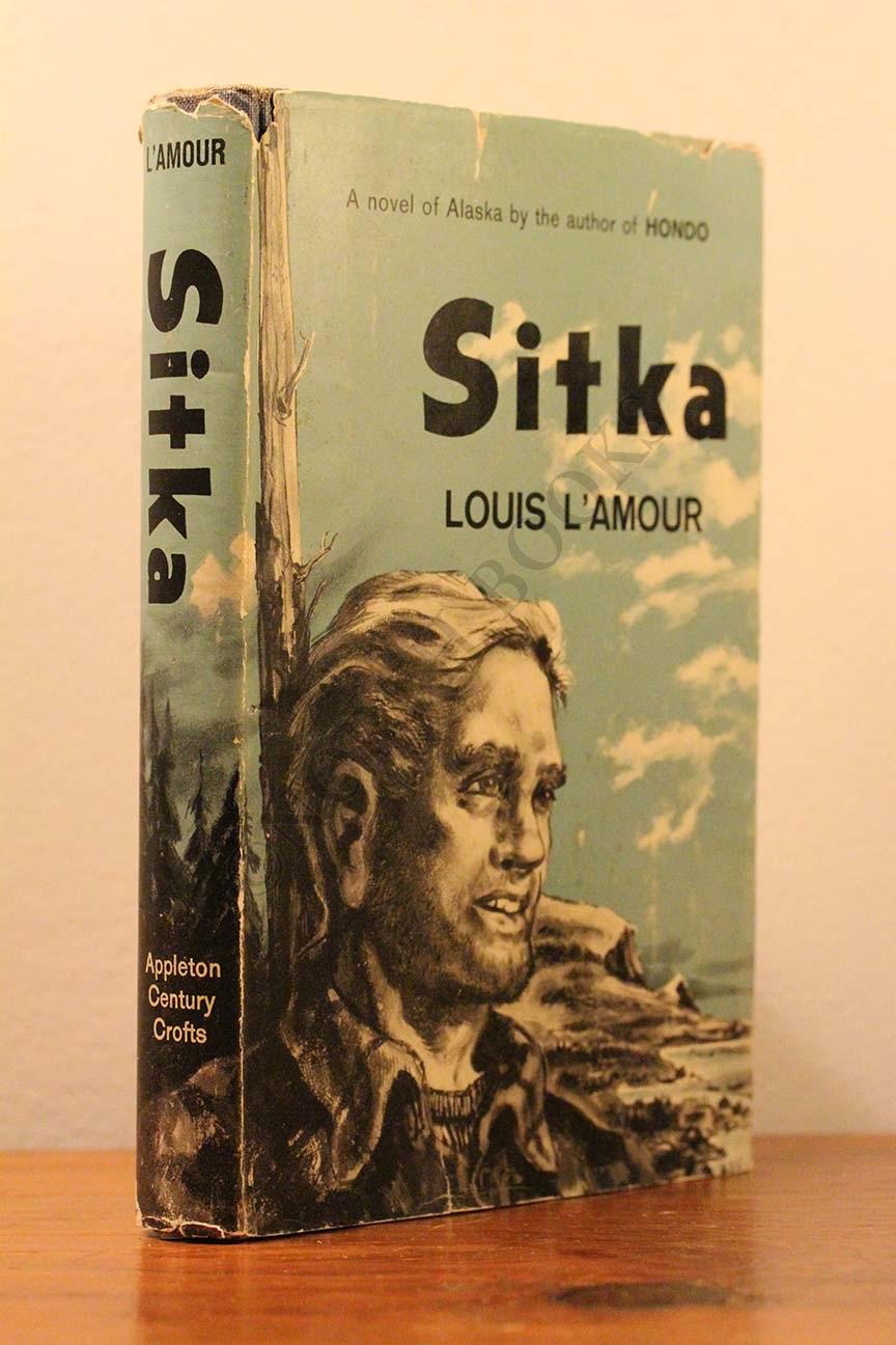 Sitka by Louis L&#39;Amour: Hardcover (1957) | North Books: Used & Rare