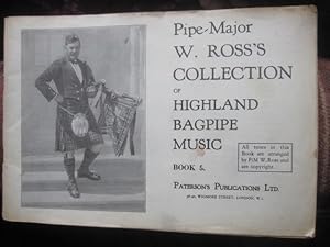 Pipe Major W. Ross's Collection of Highland Bagpipe Music Book 5