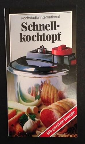 Schenll Kochtopf 100 getestete Rezepte