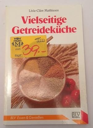 Vielseitige Getreideküche.