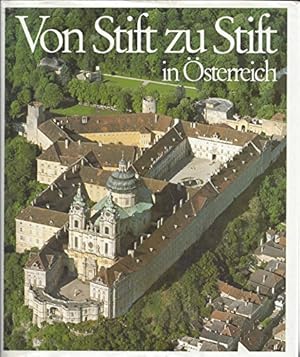 Von Stift zu Stift in Österreich. Mit Flugbildaufn. von Lothar Beckel
