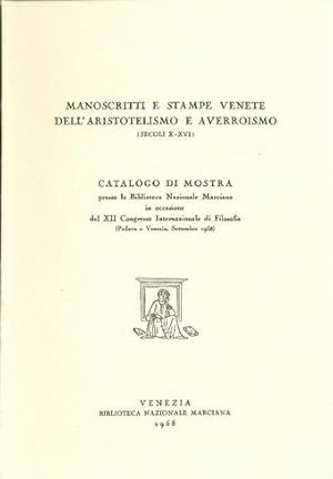 Manoscritti e stampe venete. Dall'aristotelismo e averroismo secoli X e XVI