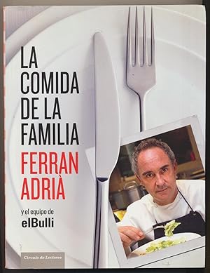 La Comida de la Familia Ferrán Adriá y el equipo de el Bulli