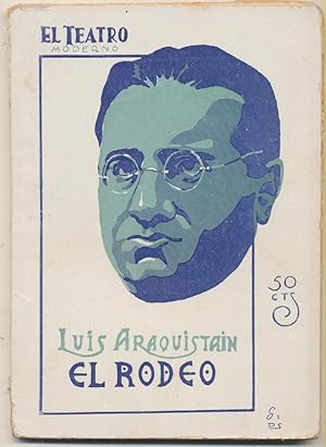 Luis Araquistain: El Rodeo - El Teatro Moderno nº 170