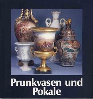 Prunkvasen und Prunkpokale von einst und jetzt.