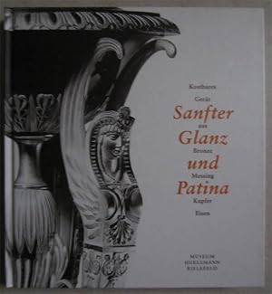 Sanfter Glanz und Patina. Kostbares Gerät aus Bronze, Messing, Kupfer, Eisen. Bestandskatalog II.