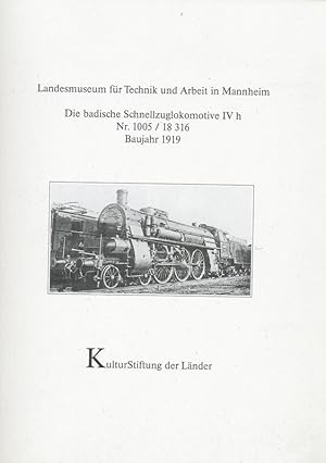 Die badische Schnellzuglokomotive IV h Nr. 1005 / 18 316 Baujahr 1919.